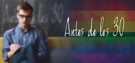 Cosas Que Un Hombre Gay Debe Hacer Antes De Cumplir Zona Gay