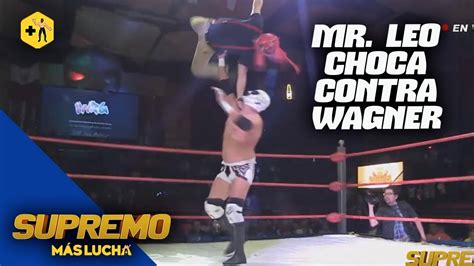 Mr Leo Y El Hijo De Dr Wagner Se Enfrentan En La Primera Ronda Del