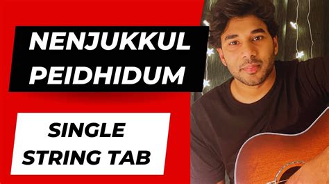 Nenjukkul Peidhidum Single String Tab Lesson Akhil C Nair Beginner