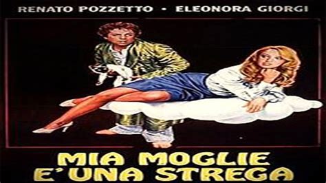 Mia moglie è una strega 1980 Commedia con Eleonora Giorgi e Renato