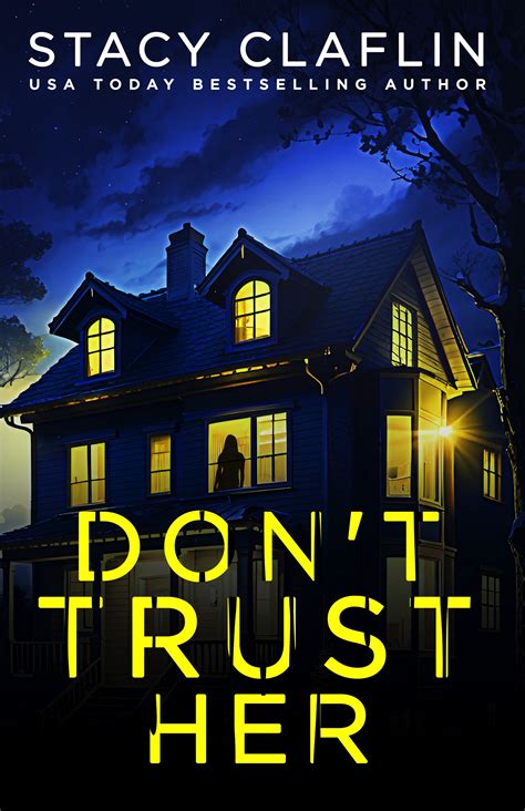 Don't Trust her by Stacy Claflin | Goodreads