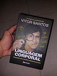 Linguagem corporal Guia prático para analisar e interpretar pessoas