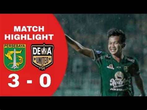 PERSEBAYA VS DEWA UNITED HARI INI HASIL LIGA 1 2023 HARI INI HASIL