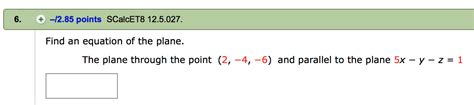 Solved Find an equation of the plane. The plane through the | Chegg.com