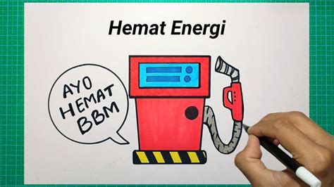 Cara Membuat Poster Hemat Energi Bahan Bakar Minyak Gambar Hemat Bbm