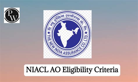 Niacl Ao Eligibility Criteria Educational Qualification And Age Limit