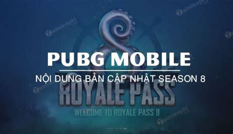 Dắt Tay Bạn Vào Thế Giới Mới Của Pubg Mobile Season 8 Royale Pass Những Tính Năng đặc Sắc Và