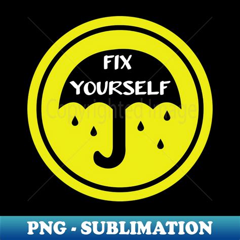 Fix Yourself Sign Png Transparent Digital Download File Fo Inspire