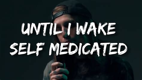 Until I Wake Self Medicated Music Video Youtube