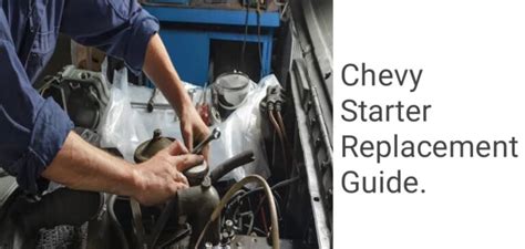 Chevy Starter Engagement Problems Fixes Replacement Guide