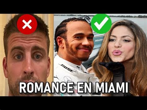 HAMILTON REBASA A PIQUÉ Y SE GANA UNA CITA CON SHAKIRA EN MIAMI EN UN