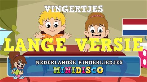 Vingertjes LANGE VERSIE Kinderliedjes Liedjes Voor Peuters En