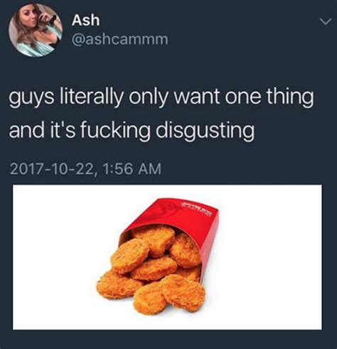 Guys Literally Only Want One Thing And Its F Disgusting Wendy