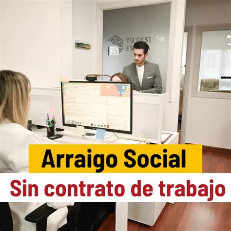 Descubre C Mo Solicitar Arraigo Social Sin Contrato De Trabajo