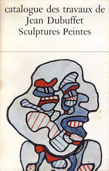 Catalogue Des Travaux De Jean Dubuffet