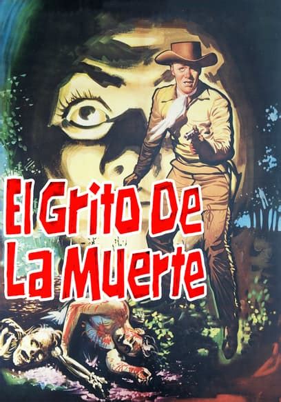 Watch El Grito De La Muerte 1959 Free Movies Tubi