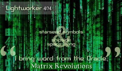 Lightworker 404: Starseed Symbols & Shipside Space-Living (“I bring word from the Oracle ...