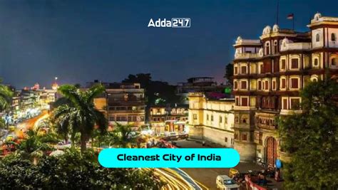 Cleanest City Of India Know The Name Of Top 10 Cities