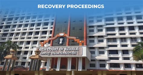 Recovery Proceedings In Pursuance To Assessment Order Kerala Hc