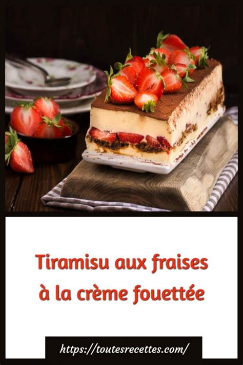 Tiramisu aux fraises à la crème fouettée Toutes Recettes