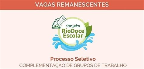 Inscri Es Abertas Para Vagas Remanescentes Do Projeto Rio Doce Escolar