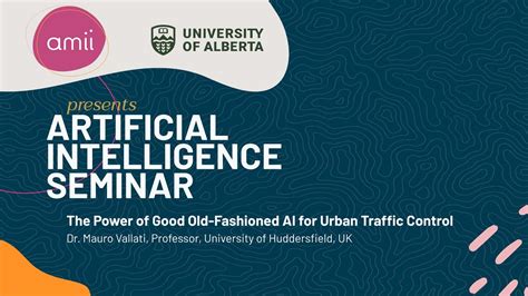 AI Seminar Series The Power Of Good Old Fashioned AI For Urban Traffic