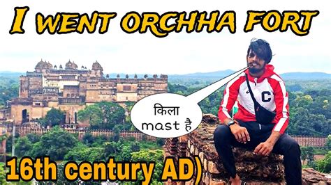 Orchha Fort Kaisa Hai Youtube