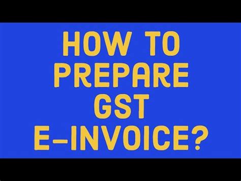 Gst E Invoice How To Prepare E Invoice Online E Invoice Kaise