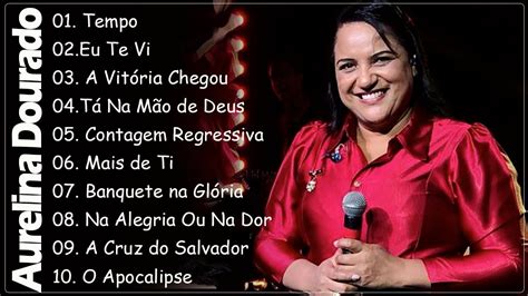 Tempo Eu Te Vi Aurelina Dourado Top Hinos Gospel Mais