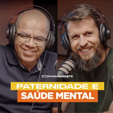 Como a paternidade afeta a saúde mental Pr Josué Gonçalves e Dr