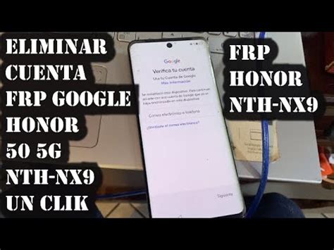 Eliminar Cuenta Frp Honor G Nth Nx Quitar Cuenta Unlock Tool