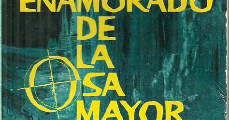 Belloteros Por El Mundo Libros De Los A Os El Enamorado De La Osa