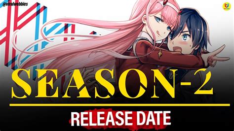 Darling In The Franxx Season 2 Release Date Everything We Know So Far 2021 Viralwebbies Youtube