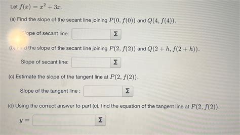 Solved Let F X X2 3x A Find The Slope Of The Secant Line Chegg