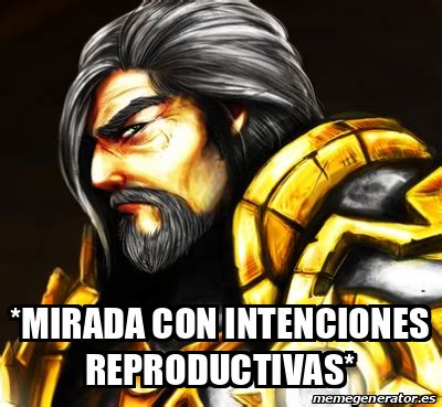 Meme Personalizado MIRADA CON INTENCIONES REPRODUCTIVAS 33134273