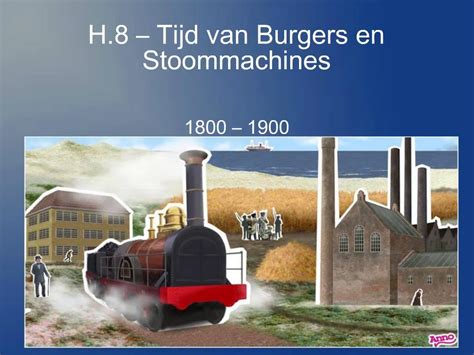 PPT H 8 Tijd Van Burgers En Stoommachines PowerPoint Presentation