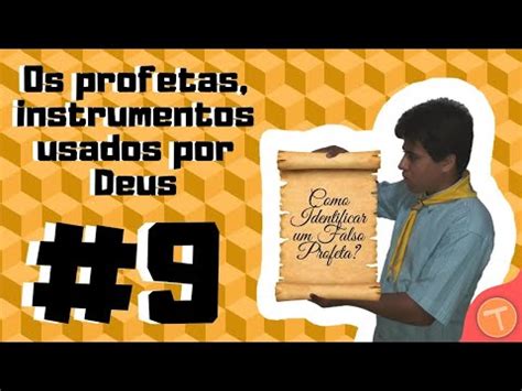 9 OS PROFETAS INSTRUMENTOS USADOS POR DEUS Thiago Mariano