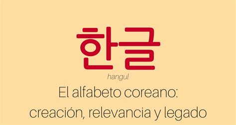 Hangul El Alfabeto Coreano Han A Madrid