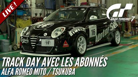 Gran Turismo 7 Track day avec les abonnés spécial Alfa Mito Tsukuba