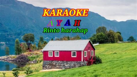 Karaoke Ayah Rinto Harahap YouTube Music