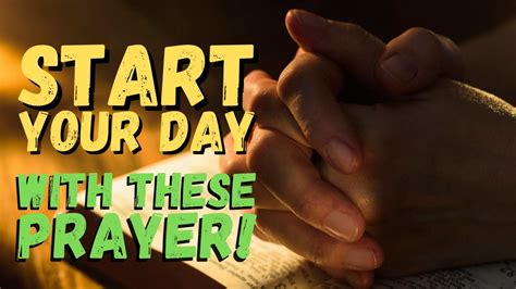 Pray These Prayers First Thing In The Morning Blessed Morning Prayer