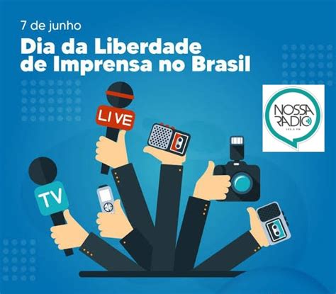 De Junho Dia Nacional Da Liberdade De Imprensa Nossa R Dio Fm