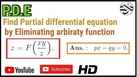 Obtain Partial Differential Equations By Eliminating Arbitrary Function Youtube