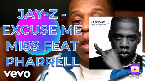 JAY Z EXCUSE ME MISS FEAT PHARRELL REACTION YouTube