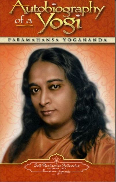 Autobiography Of A Yogi By Paramahansa Yogananda Paperback Barnes