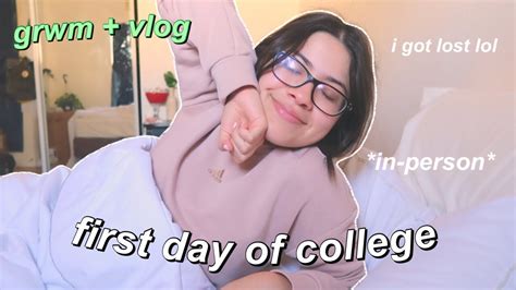 My First Day Of College Grwm Vlog Youtube