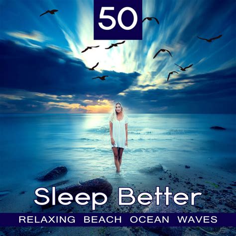 Album 50 Sleep Better Relaxing Beach Ocean Waves Music For Deep Sleep Meditation Calm Mind