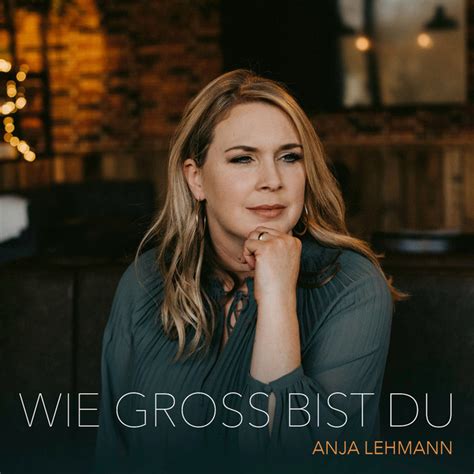 Wie Gro Bist Du Single By Anja Lehmann Spotify