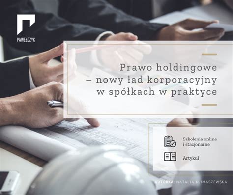 Prawo holdingowe czyli nowe możliwości dla grup spółek kapitałowych