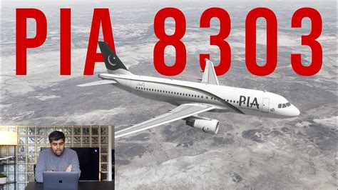 A Pakistani Pilot S Perspective Of PIA 8303 Crash Report What Went